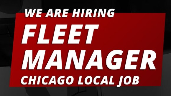 WE ARE HIRING FLEET MANAGER (CHICAGO LOCAL JOB)